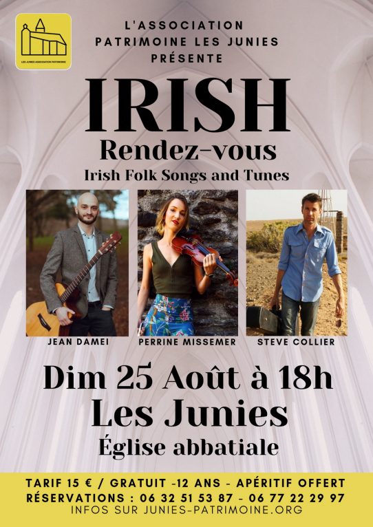 L'Association de SAUVEGARDE DU PATRIMOINE des JUNIES vous invite à une soirée IRLANDAISE exceptionnelle, DIMANCHE 25 Aoüt à 18 heures