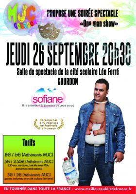 GOURDON Jeudi 26 Septembre 20h30 Salle polyvalente de la Cité Scolaire (entrée à la Cité Scolaire côté piscine) Et pour ceux qui ne connaissent pas encore SOFIANE : Procrastina Tour, quel est le Meilleur Public de France ? https://youtu.be/zx75Uk8c6L4 Dossier de présentation : Sofiane.pdf PAF : de 2 € à 8 € Renseignements & Réservations : 05 65 41 11 65 (attention, nombre de places limitées)