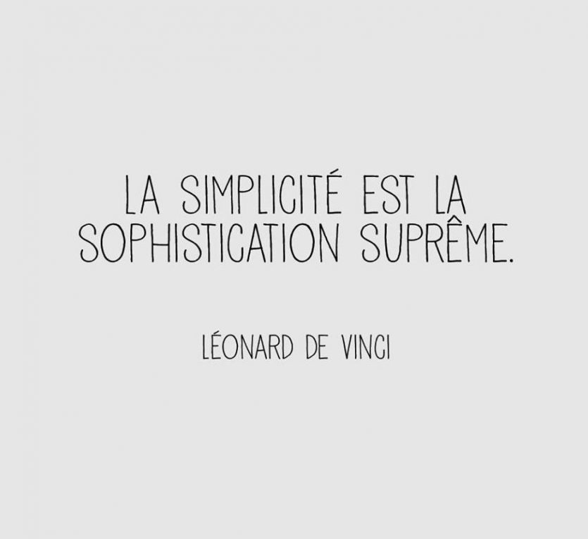 La simplicité est la sophistication supreme citation attribuée à Léonard de Vinci